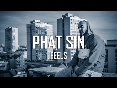 PHAT SIN | Feels (offical video)