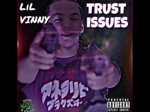 Lil Vinny - Trust Issues (Audio)