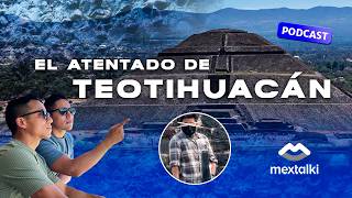 TERRORISMO EN TEOTIHUACAN