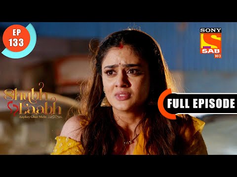 Shreya Is Chased By Goons -Shubh Laabh-Apkey Ghar Mein - Ep 133 - Full Episode - 18 Feb 2022