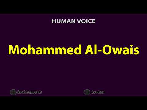 How to Pronounce Mohammed Al Owais