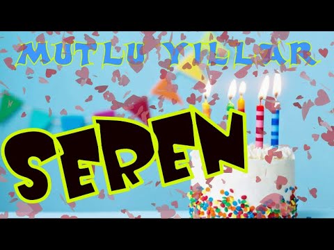 Mutlu yıllar iyi ki doğdun SEREN | Happy birthday to you | İsminize özel doğum günü şarkısı
