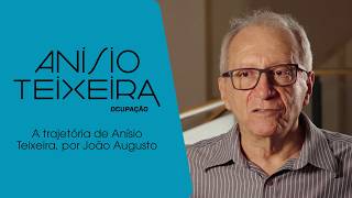 A trajetória de Anísio Teixeira, por João Augusto