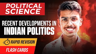 Recent Developments in Indian Politics Class 12 Political Science One Shot | Rapid Revision 2024-25