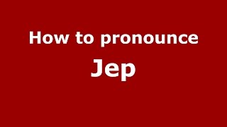 How to pronounce Jep