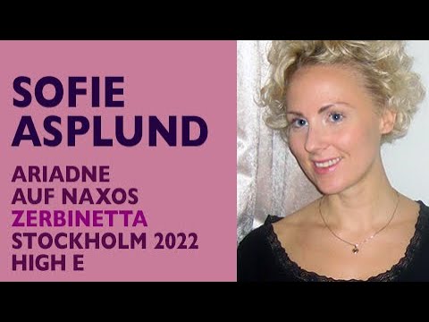 Sofie Asplund - Strauss: ARIADNE AUF NAXOS, Zerbinetta, Stockholm, 2022 High E6