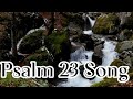 Psalm 23 Song (Surely goodness,surely mercy Lyrics) - Shane & Shane
