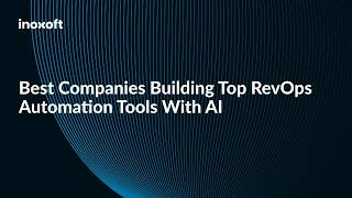 Best Companies Building Top RevOps Automation Tools With AI