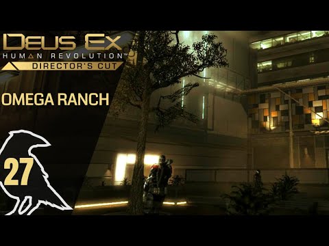 DEUS EX: Human Revolution / 27 / Omega Ranch