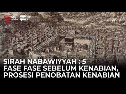 Sirah Nabawiyyah ke 5 - Fase Fase Sebelum Kenabian, Prosesi Penobatan Kenabian