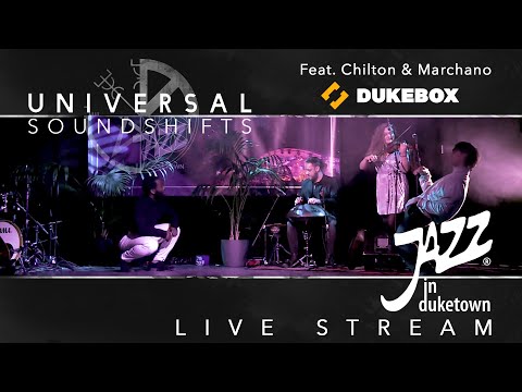 UniversalSoundShifts x DUKEBOX - Jazz in Duketown 2021 - Live Stream