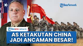 AS Ketakutan! Akui Kekuatan Militer China Setara Washington, Jenderal AS: Tiongkok Ancaman Terbesar