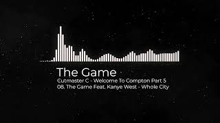 08. The Game Feat Kanye West - Whole City