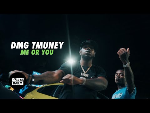 DMG TMuney - Me Or You (Official Video)