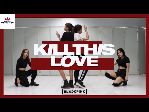 BLACKPINK - 'Kill This Love' DANCE COVER by AMUSE