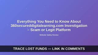 Everything You Need to Know About 360secureddigitalearning.com Investigation – S