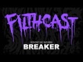 Filthcast 040 featuring Breaker 