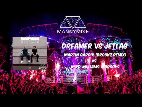 Martin Garrix, Mike Yung vs Mike Williams, Brooks - DREAMER vs JETLAG (MannyMike Mashup)