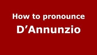How to pronounce D’annunzio