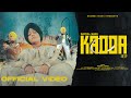 KADDA (Official Video) | Saffal Sher | Gurveer Singh | Latest Punjabi Songs 2023 |