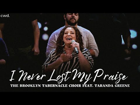 I Never Lost My Praise - The Brooklyn Tabernacle Choir, TaRanda Greene (NYC/2023)