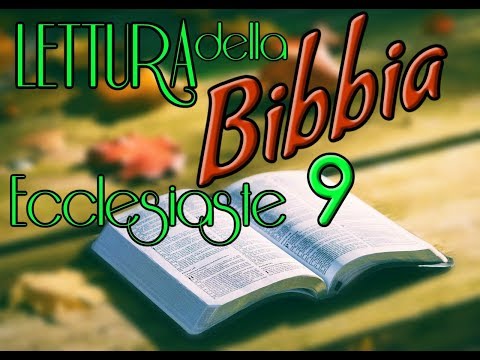 [bibbia audio in italiano]: ECCLESIASTE CAP.9