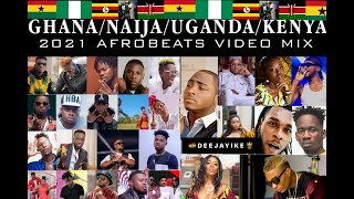 GHANA/NIGERIA/UGANDA/KENYA/2021 AFROBEATS VIDEO MIX/ SARKODIE/BURNA BOY/SHEENAH/B2C ENT/BYDEEJAYIKE
