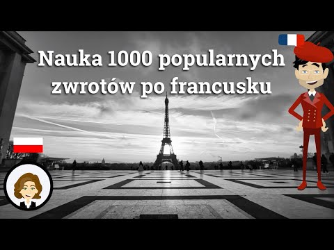 Nauka 1000 popularnych zwrotów po francusku – Kurs dla początkujących