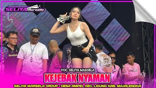 Download lagu KEJEBAK NYAMAN | SELIYA MARSELA - ORKES SELIYA MARSELA GROUP‼️DESA AMPEL LIGUNG MAJALENGKA 2025 mp3