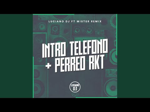 Intro Teléfono + Perreo Rkt
