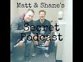 Matt and Shane's Secret Podcast Ep. 69 - ManhoodCanada.Com [Feb. 27, 2018]