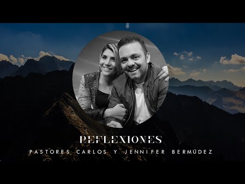 Fortalécete en Dios - Pastores Carlos Y Jennifer  Bermúdez  - Reflexiones Cristianas