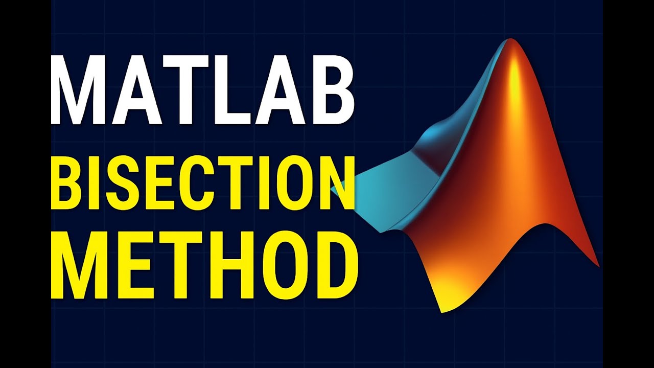 MATLAB Tutorial: How to Code the Bisection Method for Root Finding