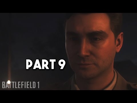 Battlefield 1 : Walkthrough Part 9 - Friends in High Places : Forte Et Fidele [NO COMMENTARY]