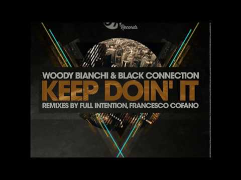 Woody Bianchi & Black Connection - Keep on Doin'it (Francesco Cofano Remix)