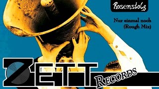 Rosenstolz &quot;Nur einmal noch (Rough Mix)&quot;