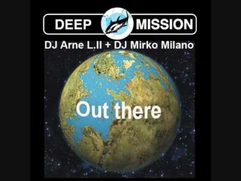 DJ Arne L II & DJ Mirko Milano - Out There (Hard Trance Mix)