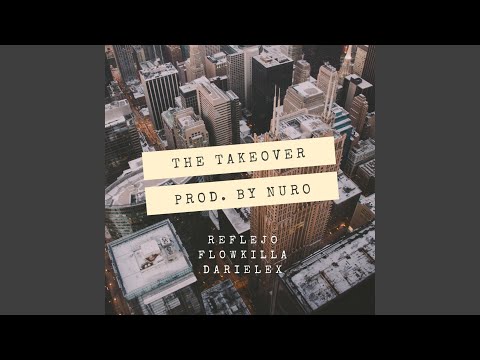 The Takeover (feat. Darielex & Flowkilla)