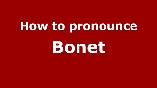 How to pronounce Bonet