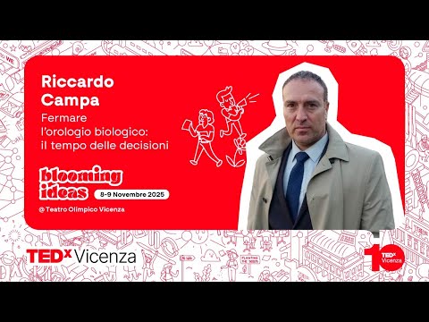 Fermare l’orologio biologico: il tempo delle decisioni | Riccardo Campa | TEDxVicenza