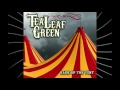 Let Us Go - Tea Leaf Green