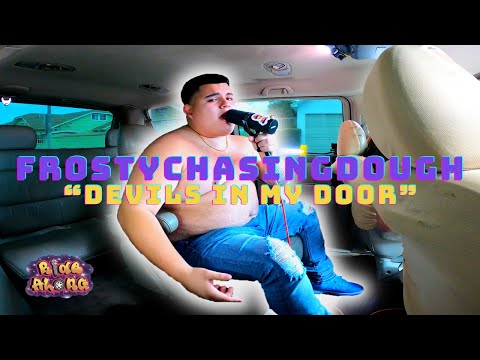 FrostyChasingDough - Devils In My Door | Ride Along Ep. 29