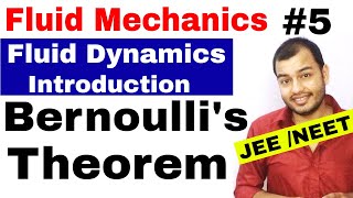 Fluids 05 || Fluid Dynamics 1 || Introduction | Bernoulli's Theorem: JEE MAINS / NEET