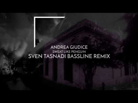 Andrea Giudice - Sweat Like Penguin (Sven Tasnadi Bassline Remix)