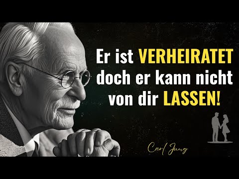 Warum er VERHEIRATET ist – und sich trotzdem nicht von dir FERNHALTEN kann - Carl Jung