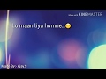 Lo Maan Liya Whatsapp Status