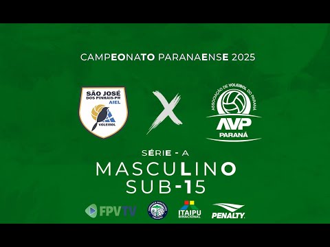 PARANAENSE 2025 - SUB-15 - MASCULINO - FINAL - SÃO JOSÉ DOS PINHAIS X AVP