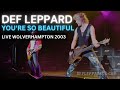 Def Leppard YOU'RE SO BEAUTIFUL Wolverhampton 19th Feb 2003 (Live Audio)