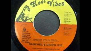 Sanchez & Derek Irie - Under Your Spell
