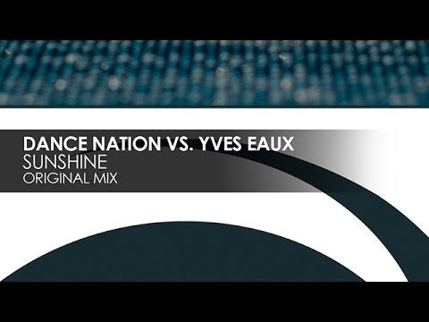 Dance Nation vs Yves Eaux - Sunshine